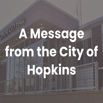 Image of City Hall with text that reads A Message from the City of Hopkins